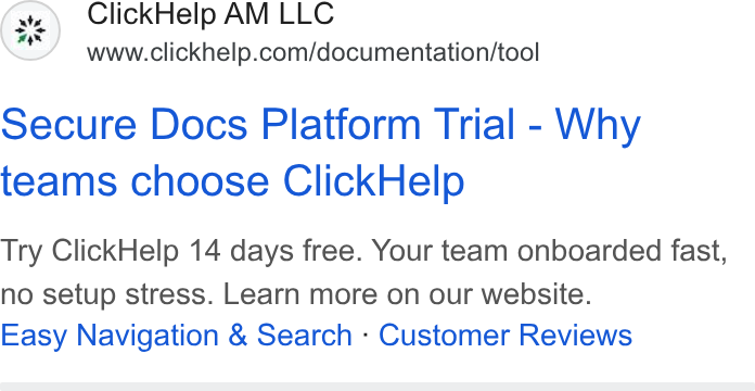 ClickHelp ad on Google Ads: secure Docs Platform Trial - Why teams choose Click Help Try Click Help 14 days free. Your team onboarded fast, no setup stress. Learn more on our website. Easy Navigation & Search - Customer Reviews