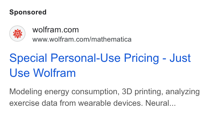 Wolfram ad on Google Ads: www.wolfram.com/mathematica Special Personal-Use Pricing - Just Use Wolfram Modeling energy consumption, 3D printing, analyzing exercise data from wearable devices. Neural...