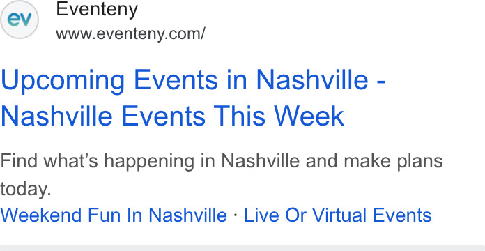 Eventeny ad on Google Ads: Upcoming Events in Nashville - Nashville Events This Week Find what's happening in Nashville and make plans today. Weekend Fun In Nashville - Live Or Virtual Events