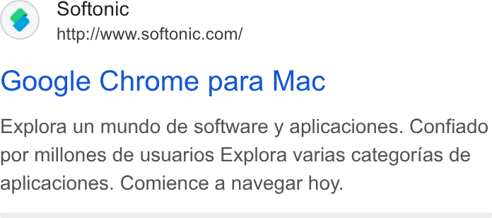 Softonic ad on Google Ads: Google Chrome para Mac Explora un mundo de software y aplicaciones. Confiado por millones de usuarios Explora varias categorias de aplicaciones. Comience a navegar hoy.