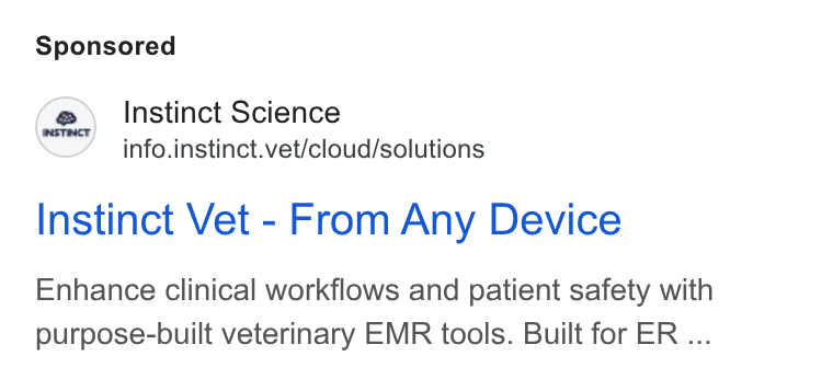 Instinct Science ad on Google Ads: Oo Instinct Science info.instinct.vet/cloud/solutions Instinct Vet - From Any Device Enhance clinical workflows and patient safety with purpose-built veterinary EMR tools. Built for ER ...