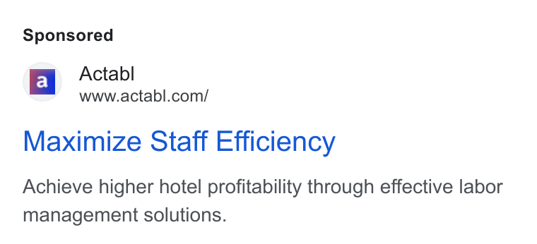 Actabl ad on Google Ads: Maximize Staff Efficiency Achieve higher hotel profitability through effective labor management solutions.
