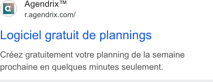 Agendrix ad on Google Ads: Logiciel gratuit de plannings Créez gratuitement votre planning de la semaine prochaine en quelques minutes seulement.