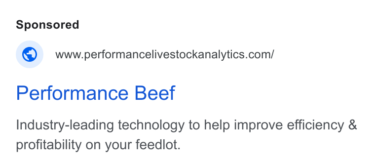 Performance Livestock Analytics ad on Google Ads: Performance Beef Industry-leading technology to help improve efficiency & profitability on your feediot.