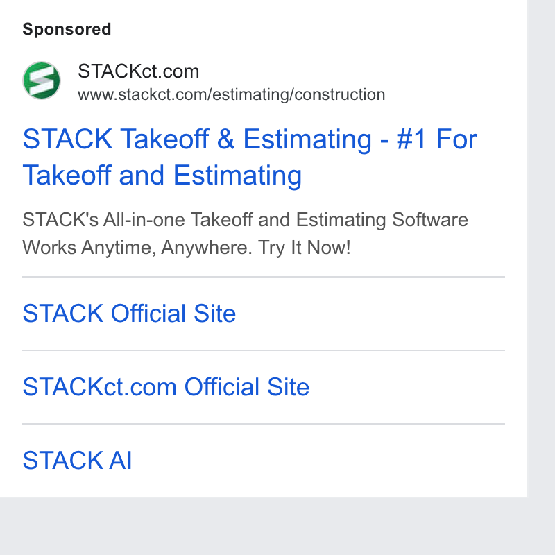 STACK Construction Technologies ad on Google Ads: a www.stackct.com/estimating/construction STACK Takeoff & Estimating - #1 For Takeoff and Estimating STACK's All-in-one Takeoff and Estimating Software Works Anytime, Anywhere. Try It Now! STACK Official Site STACKct.com Official Site STACK Al