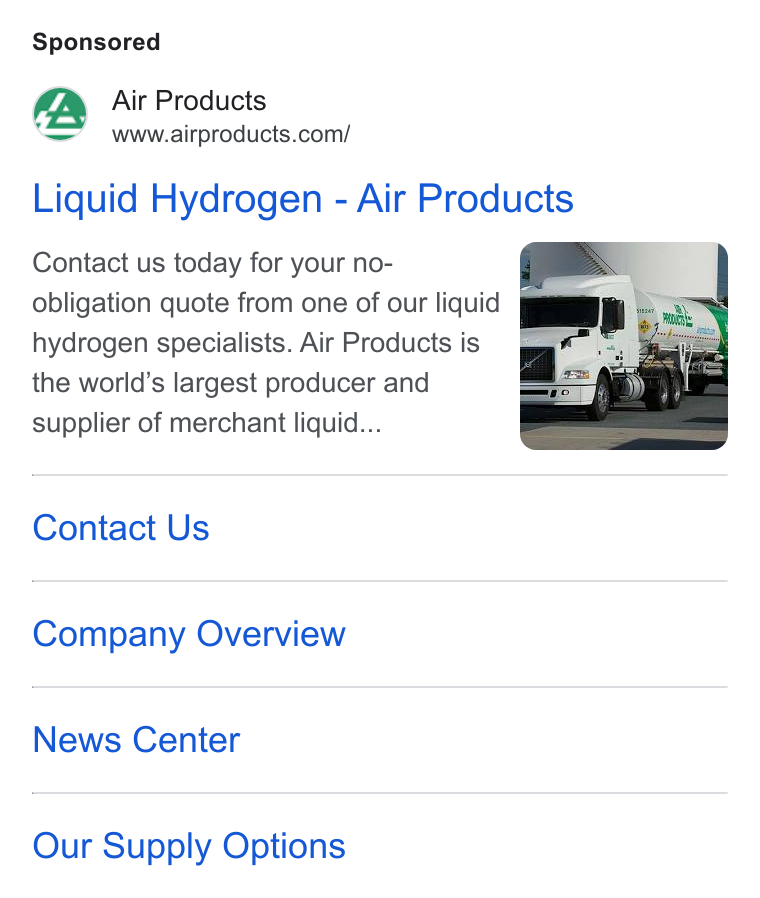 Air Products & Chemicals ad on Google Ads: Liquid Hydrogen - Air Products Contact us today for your no- obligation quote from one of our liquid ij hydrogen specialists. Air Products is the world’s largest producer and supplier of merchant liquid... Contact Us Company Overview News Center Our Supply Options