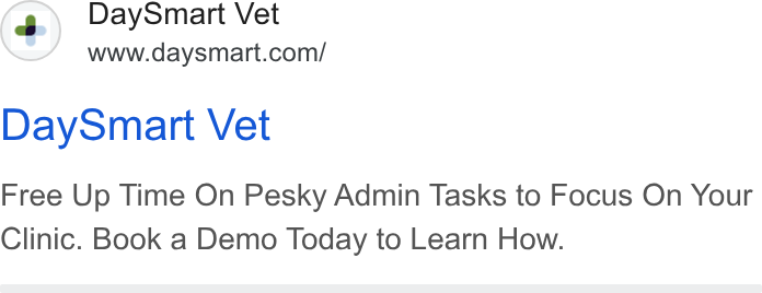 DaySmart ad on Google Ads: Day Smart Vet Free Up Time On Pesky Admin Tasks to Focus On Your Clinic. Book a Demo Today to Learn How.