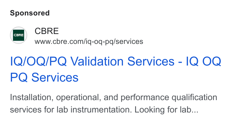 CBRE Group ad on Google Ads: IQ/OQ/PQ Validation Services - |Q OQ PQ Services Installation, operational, and performance qualification services for lab instrumentation. Looking for lab...