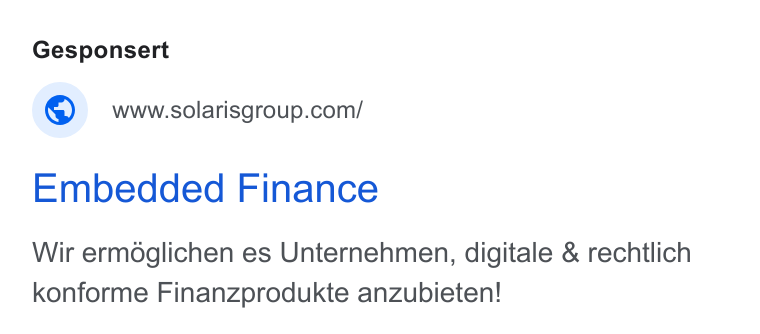 Solaris SE ad on Google Ads: Embedded Finance Wir ermdglichen es Unternehmen, digitale & rechtlich konforme Finanzprodukte anzubieten!
