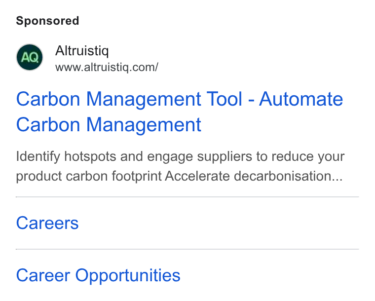 Altruistiq ad on Google Ads: Carbon Management Tool - Automate Carbon Management Identify hotspots and engage suppliers to reduce your product carbon footprint Accelerate decarbonisation... Careers Career Opportunities