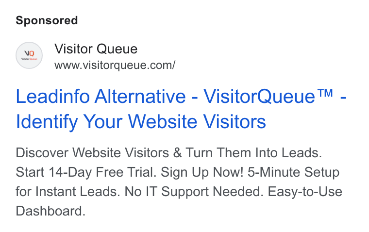 Visitor Queue ad on Google Ads: Leadinfo Alternative - Visitor Queue™ - Identify Your Website Visitors Discover Website Visitors & Turn Them Into Leads. Start 14-Day Free Trial. Sign Up Now! 5-Minute Setup for Instant Leads. No IT Support Needed. Easy-to-Use Dashboard.
