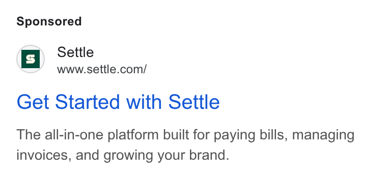 Settle ad on Google Ads: Get Started with Settle The all-in-one platform built for paying bills, managing invoices, and growing your brand.