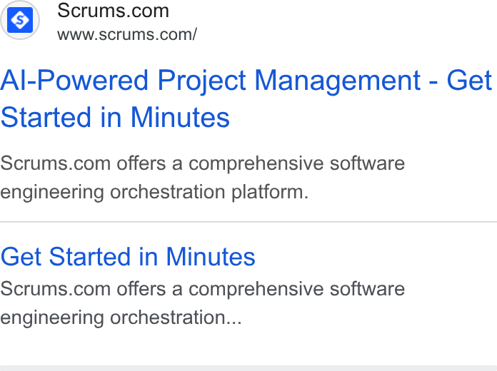 Scrums.com ad on Google Ads: www.scrums.com/ Al-Powered Project Management - Get Started in Minutes Scrums.com offers a comprehensive software engineering orchestration platform. Get Started in Minutes Scrums.com offers a comprehensive software engineering orchestration...