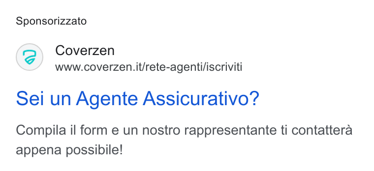 Coverzen ad on Google Ads: Sponsorizzato sei un Agente Assicurativo? Compila il form e un nostro rappresentante ti contattera appena possibile!