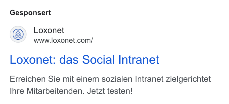 Loxonet ad on Google Ads: Gesponsert Loxonet: das Social Intranet Erreichen Sie mit einem sozialen Intranet zielgerichtet Ihre Mitarbeitenden. Jetzt testen!