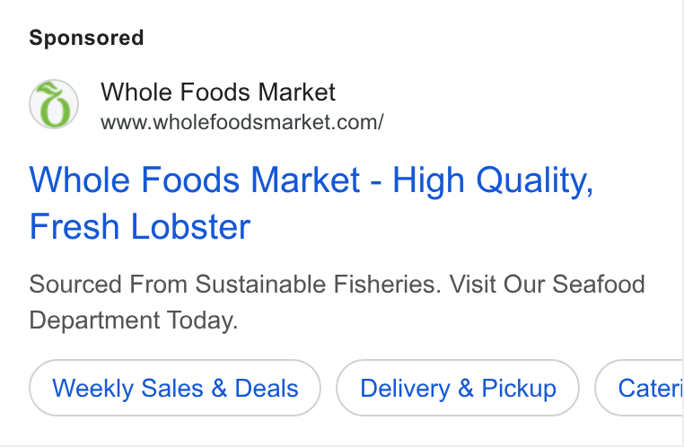 Whole Foods Market ad on Google Ads: Whole Foods Market - High Quality, Fresh Lobster Sourced From Sustainable Fisheries. Visit Our Seafood Department Today. Weekly Sales & Deals Delivery & Pickup Cateri