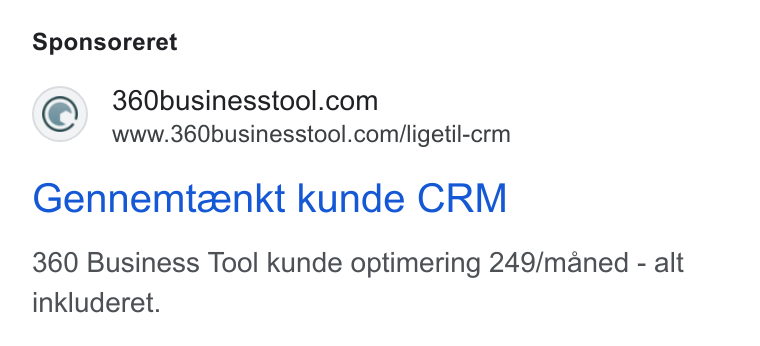 360 Business Tool ad on Google Ads: www.360businesstool.com/ligetil-crm Gennemteenkt kunde CRM 360 Business Tool kunde optimering 249/maned - alt inkluderet.