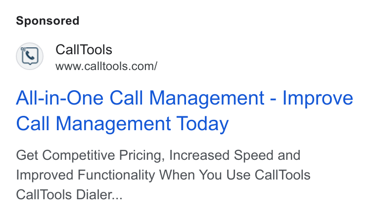 CallTools.com ad on Google Ads: All-in-One Call Management - Improve Call Management Today Get Competitive Pricing, Increased Speed and Improved Functionality When You Use Call Tools Call Tools Dialer...
