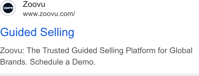 Zoovu ad on Google Ads: Guided Selling Zoovu: The Trusted Guided Selling Platform for Global Brands. Schedule a Demo.
