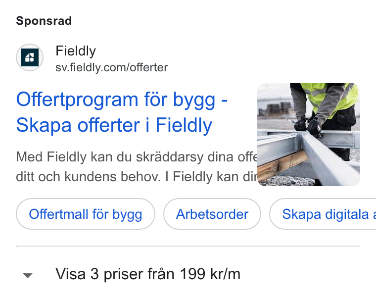Fieldly ad on Google Ads: Sponsrad Offertprogram for bygg - Skapa offerter i Fieldly ditt och kundens behov. | Fieldly kan dit Offertmall for bygg Arbetsorder } ( Skapa digitala Visa 3 priser fran 199 kr/m
