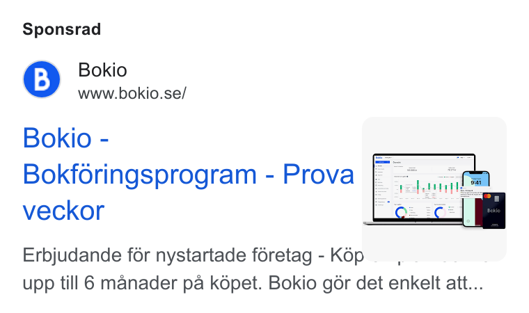 Bokio ad on Google Ads: Sponsrad Bokio - f Bokforingsprogram - Prova veckor Erbjudande for nystartade foretag-K6p _ , . _.. upp till 6 manader pa k6pet. Bokio gér det enkelt att...