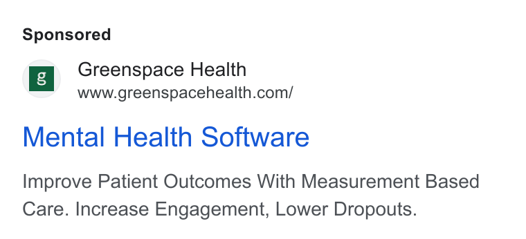 Greenspace Health ad on Google Ads: Mental Health Software Improve Patient Outcomes With Measurement Based Care. Increase Engagement, Lower Dropouts.