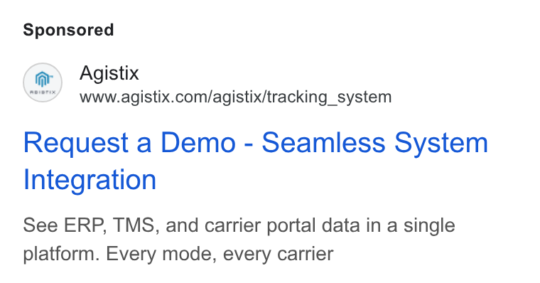 Agistix ad on Google Ads: Request a Demo - Seamless System Integration See ERP, TMS, and carrier portal data in a single platform. Every mode, every carrier
