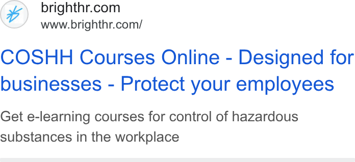 BrightHR ad on Google Ads: www.brighthr.com/ COSHH Courses Online - Designed for businesses - Protect your employees Get e-learning courses for control of hazardous substances in the workplace