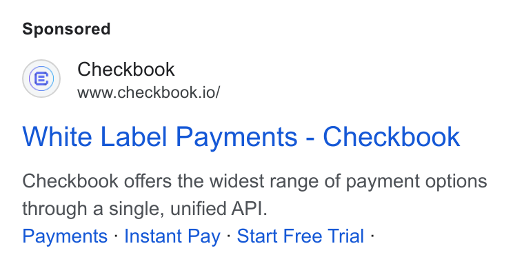 Checkbook ad on Google Ads: Checkbook www.checkbook iol White Label Payments - Checkbook Checkbook offers the widest range of payment options through a single, unified API. Payments - Instant Pay - Start Free Trial -