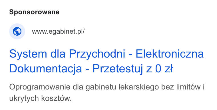 eGabinet ad on Google Ads: System dla Przychodni - Elektroniczna Dokumentacja - Przetestuj z 0 zt Oprogramowanie dla gabinetu lekarskiego bez limitow i ukrytych kosztow.