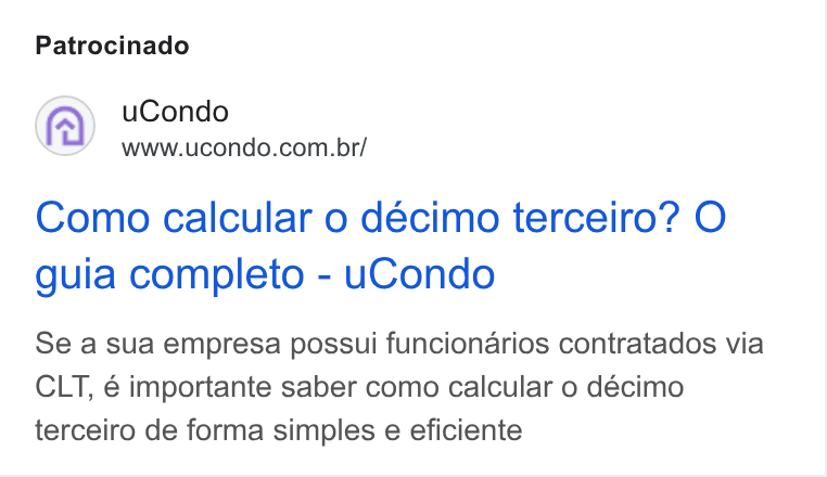 uCondo ad on Google Ads: Patrocinado Como calcular o décimo terceiro? O guia completo - u Condo Se a sua empresa possui funcionarios contratados via CLT, é importante saber como calcular o décimo terceiro de forma simples e eficiente