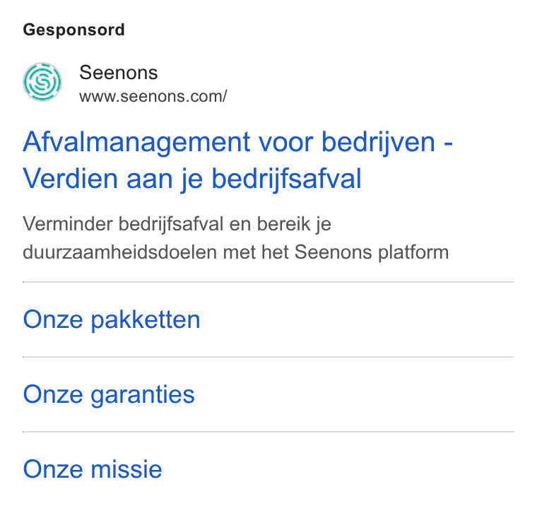 Seenons ad on Google Ads: Gesponsord Afvalmanagement voor bedrijven - Verdien aan je bedrijfsafval Verminder bedrijfsafval en bereik je duurzaamheidsdoelen met het Seenons platform Onze pakketten Onze garanties Onze missie