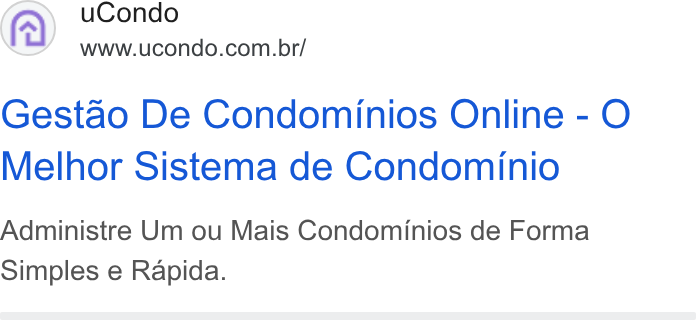 uCondo ad on Google Ads: Gestao De Condominios Online - O Melhor Sistema de Condominio Administre Um ou Mais Condominios de Forma Simples e Rapida.