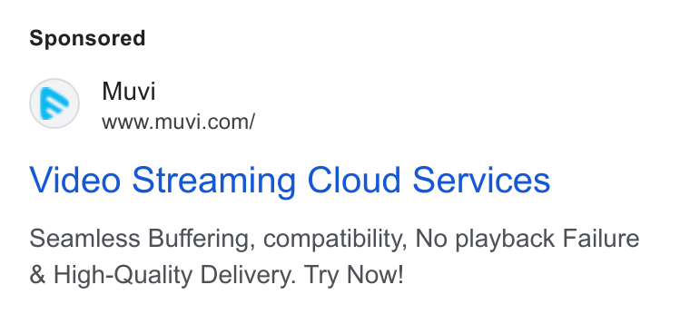 Muvi.com ad on Google Ads: Video Streaming Cloud Services Seamless Buffering, compatibility, No playback Failure High-Quality Delivery. Try Now!