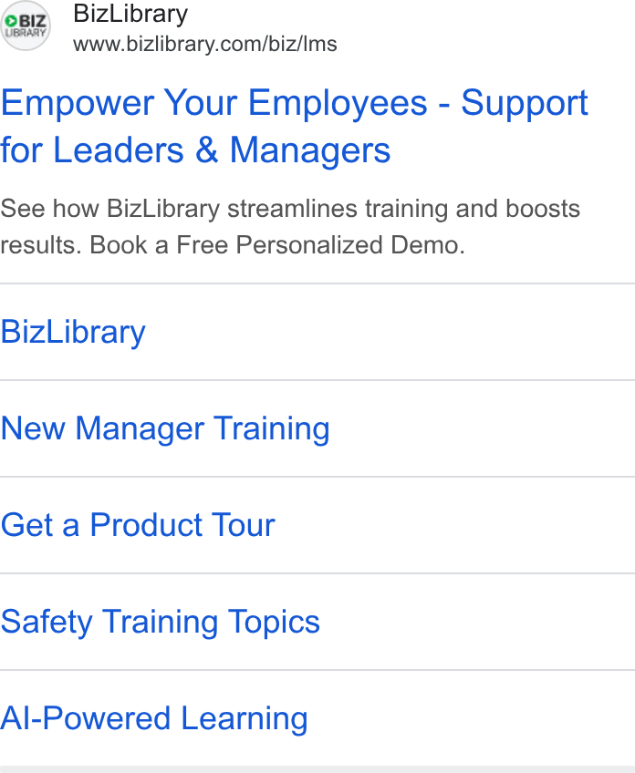 BizLibrary ad on Google Ads: Empower Your Employees - Support for Leaders & Managers See how Biz Library streamlines training and boosts results. Book a Free Personalized Demo. Biz Library New Manager Training Get a Product Tour Safety Training Topics Al-Powered Learning