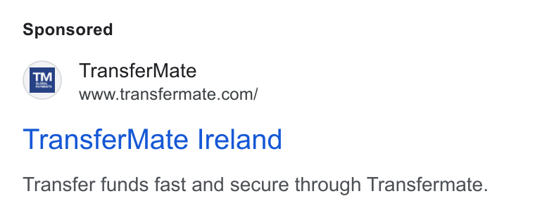 TransferMate ad on Google Ads: Transfer Mate Ireland Transfer funds fast and secure through Transfermate.