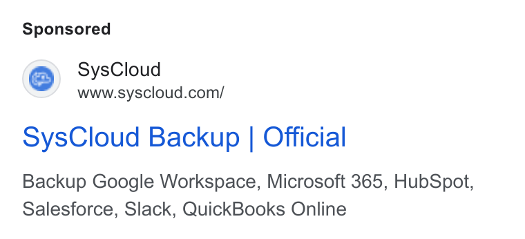 SysCloud ad on Google Ads: Sys Cloud Backup | Official Backup Google Workspace, Microsoft 365, Hub Spot, Salesforce, Slack, Quick Books Online