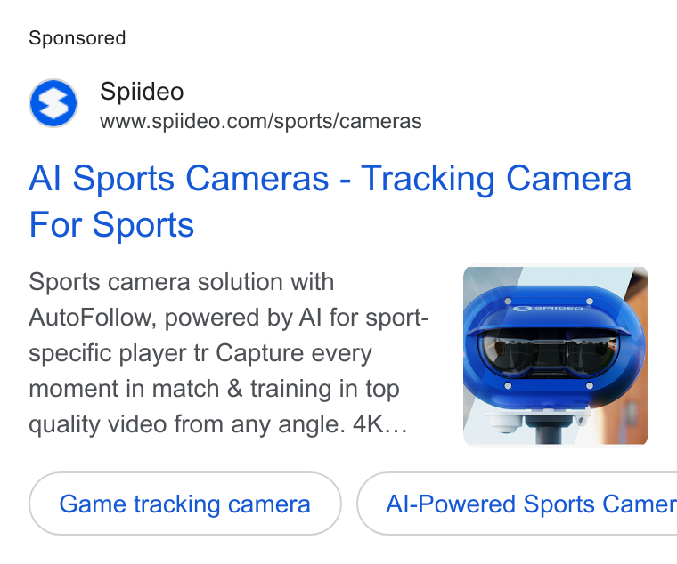Spiideo ad on Google Ads: Al Sports Cameras - Tracking Camera For Sports Sports camera solution with Auto Follow, powered by Al for sport- specific player tr Capture every moment in match & training in top quality video from any angle. 4K... Game tracking camera }( Al-Powered Sports Camer