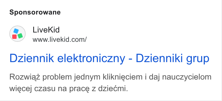 LiveKid ad on Google Ads: Sponsorowane Dziennik elektroniczny - Dzienniki grup Rozwiaz problem jednym kliknieciem i daj nauczycielom wiecej CZasu na prace z dziecmi.