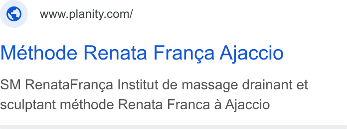 Planity ad on Google Ads: Methode Renata Franga Ajaccio SM Renata Franga Institut de massage drainant et sculptant methode Renata Franca a Ajaccio