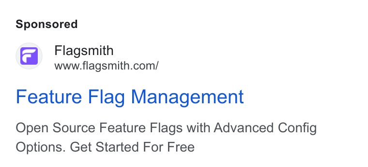 Flagsmith ad on Google Ads: Feature Flag Management Open Source Feature Flags with Advanced Config Options. Get Started For Free