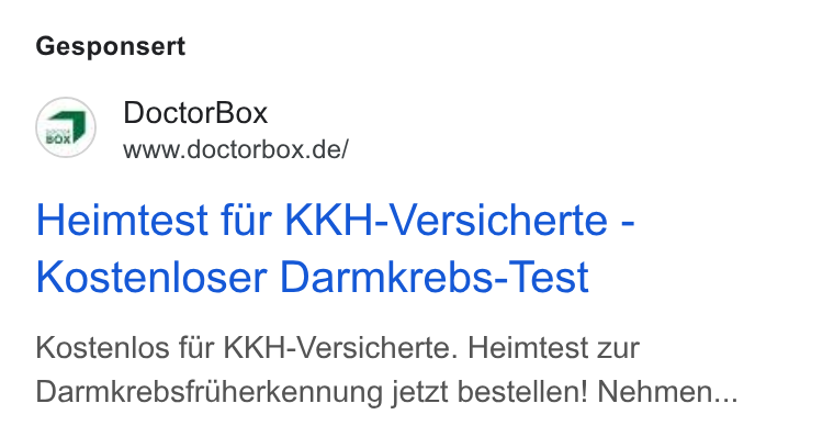 DoctorBox ad on Google Ads: Gesponsert Heimtest fur KKH-Versicherte - Kostenloser Darmkrebs- Test Kostenlos fir KKH-Versicherte. Heimtest zur Darmkrebsfruherkennung jetzt bestellen! Nehmen...