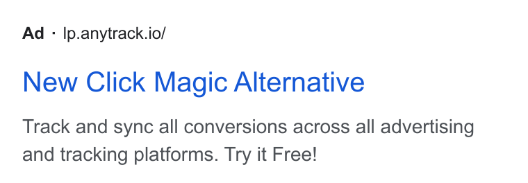 AnyTrack.io ad on Google Ads: Ad : Ip.anytrack.io/ New Click Magic Alternative Track and sync all conversions across all advertising and tracking platforms. Try it Free!