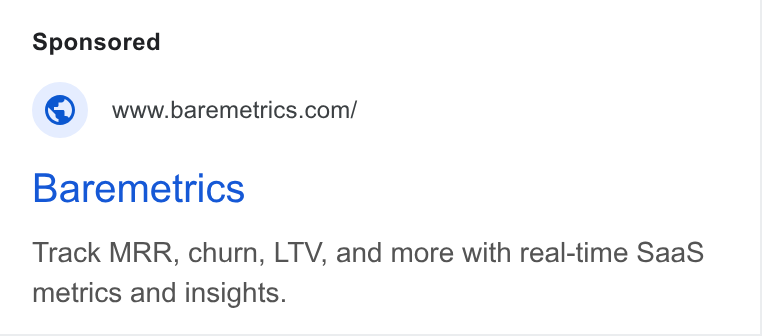 Baremetrics ad on Google Ads: Baremetrics Track MRR, churn, LTV, and more with real-time Saa S metrics and insights.