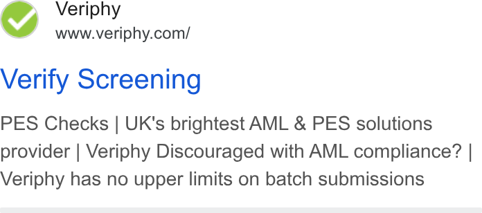 Veriphy ad on Google Ads: Verify Screening PES Checks | UK's brightest AML & PES solutions provider | Veriphy Discouraged with AML compliance? | Veriphy has no upper limits on batch submissions