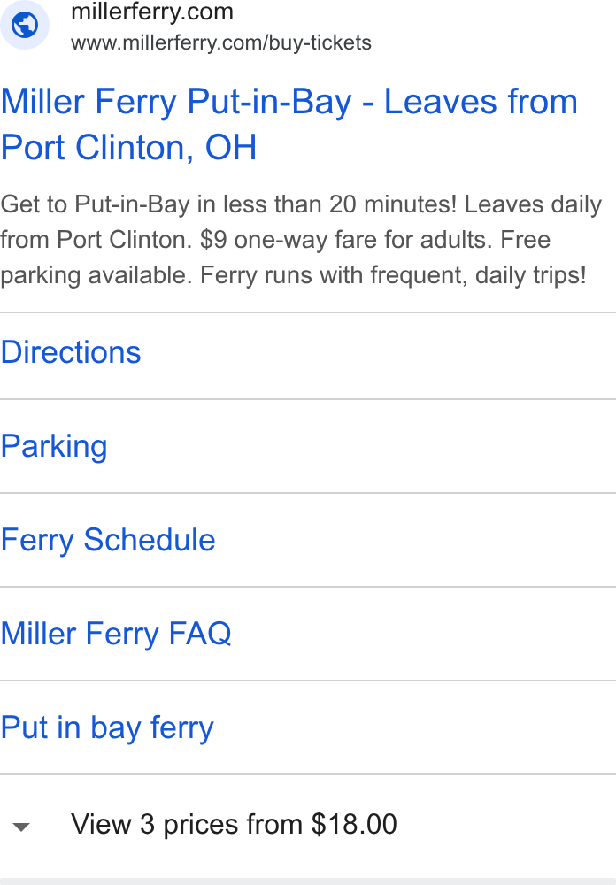 FareHarbor ad on Google Ads: www.millerferry.com/buy-tickets Miller Ferry Put-in-Bay - Leaves from Port Clinton, OH Get to Put-in-Bay in less than 20 minutes! Leaves daily from Port Clinton. $9 one-way fare for adults. Free parking available. Ferry runs with frequent, daily trips! Directions Parking Ferry Schedule Miller Ferry FAQ Put in bay ferry View 3 prices from $18.00