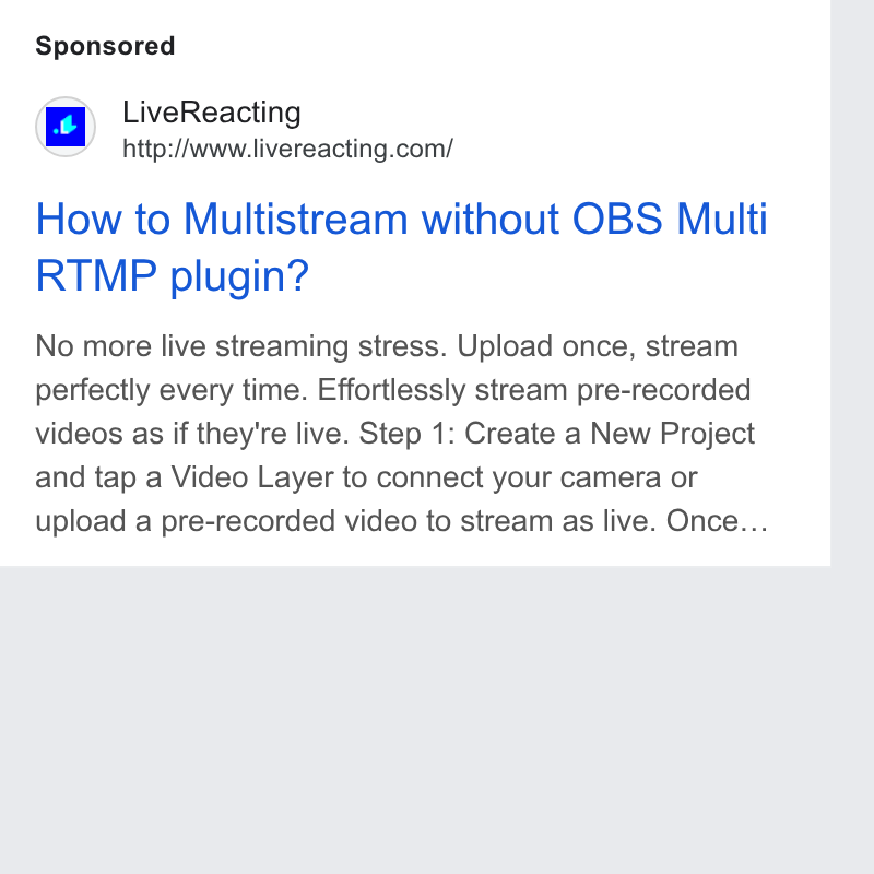 LiveReacting ad on Google Ads: How to Multistream without OBS Multi RTMP plugin? No more live streaming stress. Upload once, stream perfectly every time. Effortlessly stream pre-recorded videos as if they're live. Step 1: Create a New Project and tap a Video Layer to connect your camera or upload a pre-recorded video to stream as live. Once...