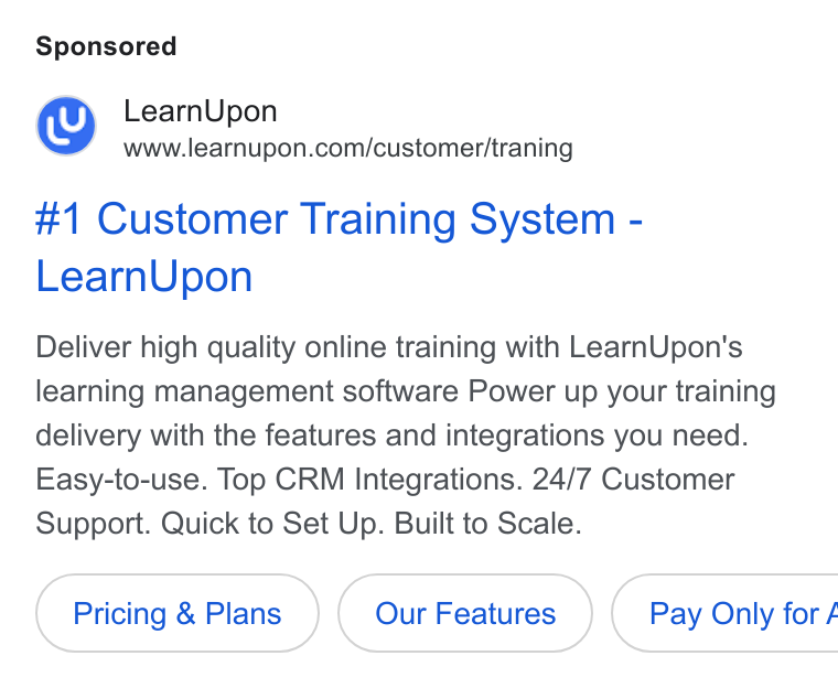 LearnUpon ad on Google Ads: #1 Customer Training System - Learn Upon Deliver high quality online training with Learn Upon's learning management software Power up your training delivery with the features and integrations you need. Easy-to-use. Top CRM Integrations. 24/7 Customer Support. Quick to Set Up. Built to Scale. Pricing & Plans { Pay Only for /