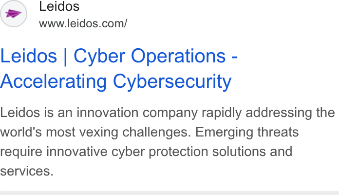 Leidos ad on Google Ads: Leidos | Cyber Operations - Accelerating Cybersecurity Leidos is an innovation company rapidly addressing the world's most vexing challenges. Emerging threats require innovative cyber protection solutions and services.