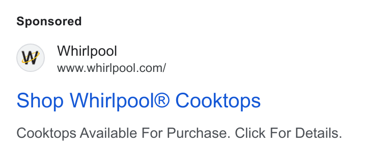 Whirlpool ad on Google Ads: shop Whirlpool® Cooktops Cooktops Available For Purchase. Click For Details.
